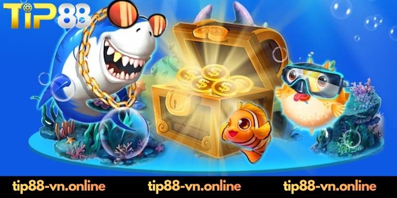 4+ tựa game bắn cá TIP88 game thủ không nên bỏ lỡ